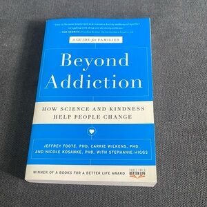 Beyond Addiction - How Science and Kindness Help People Change BOOK